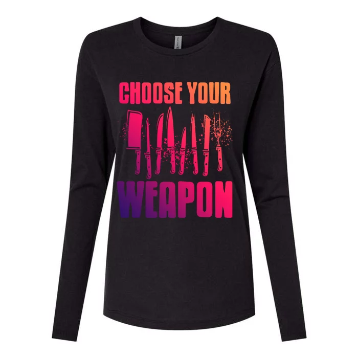 Choose Your Weapon Awesome Cooking Tools Design Present Gift Womens Cotton Relaxed Long Sleeve T-Shirt