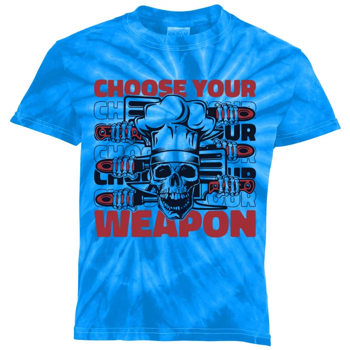 Choose Your Weapon Chef De Cuisine Sous Chef Cook Chef Cute Gift Kids Tie-Dye T-Shirt