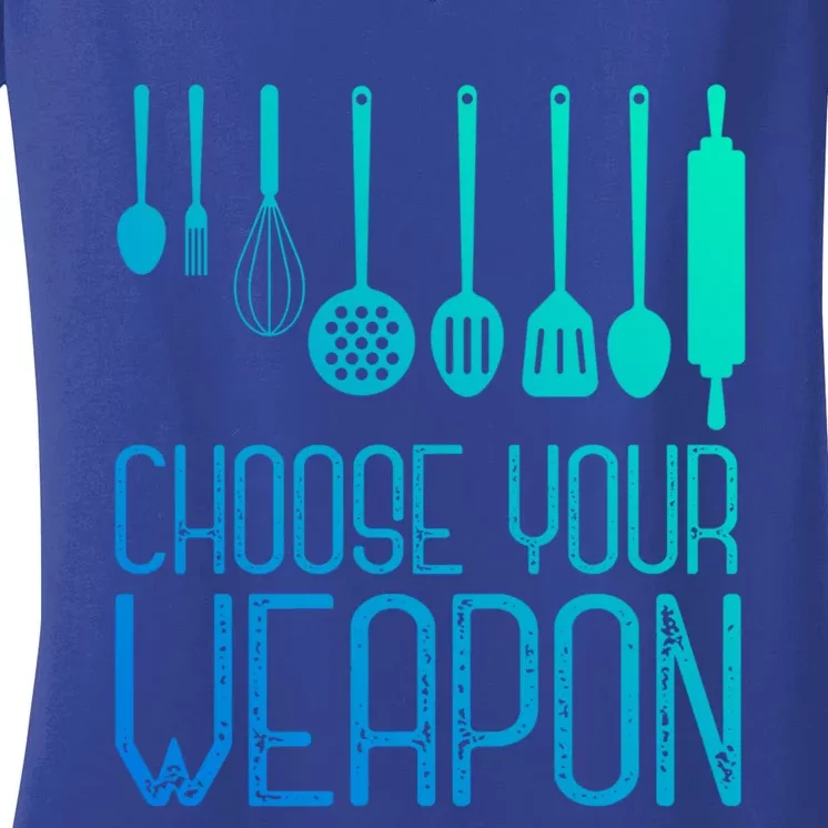 Choose Your Weapon Cook Funny Gift Women's V-Neck T-Shirt