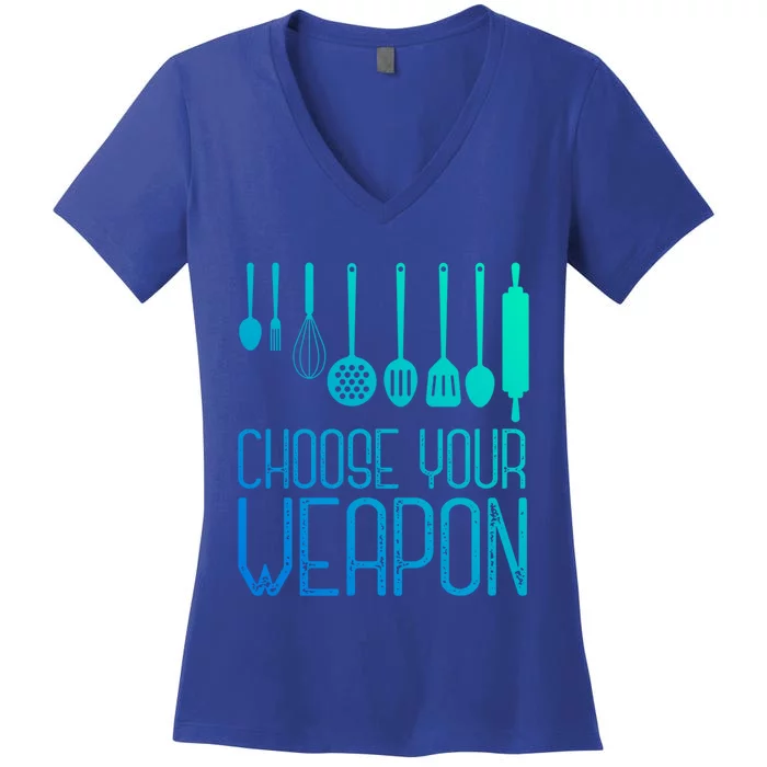 Choose Your Weapon Cook Funny Gift Women's V-Neck T-Shirt