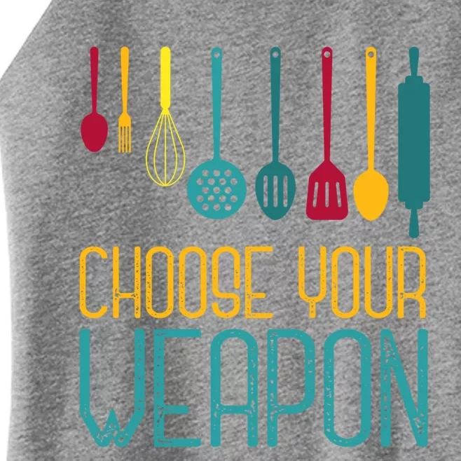 Choose Your Weapon Cook Gift Women’s Perfect Tri Rocker Tank