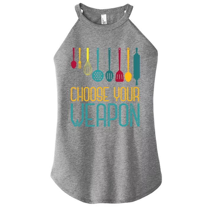 Choose Your Weapon Cook Gift Women’s Perfect Tri Rocker Tank