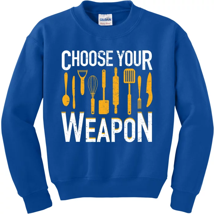 Choose Your Weapon Funny Chef Cook Culinary Cooking Funny Gift Kids Sweatshirt