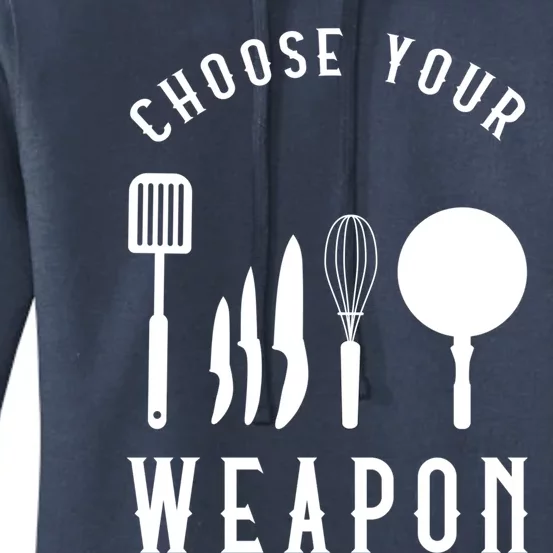 Choose Your Weapon Funny Kitchen Chef Cooking Cook Tools Cute Gift Women's Pullover Hoodie