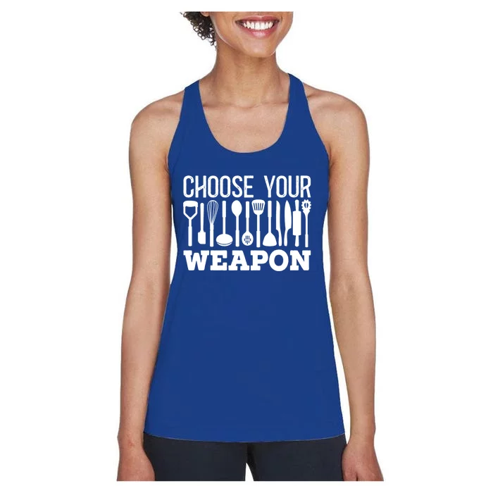 Choose Your Weapon Restaurant Cook Gift Women's Racerback Tank