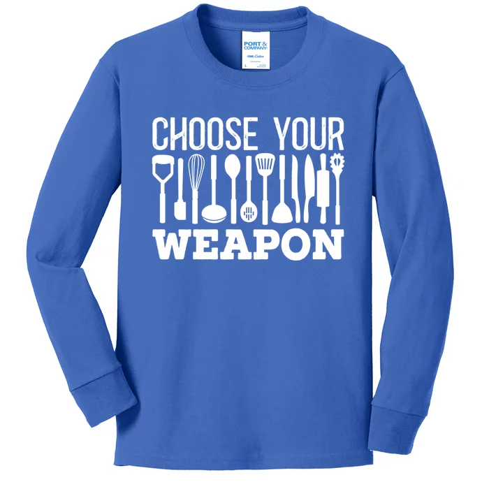 Choose Your Weapon Restaurant Cook Gift Kids Long Sleeve Shirt