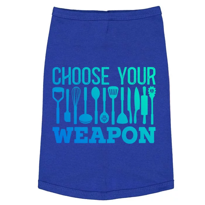 Choose Your Weapon Restaurant Cook Great Gift Doggie Tank