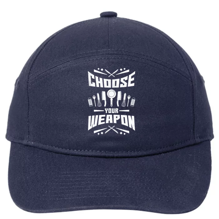 Choose Your Weapon Cooking Gift 7-Panel Snapback Hat