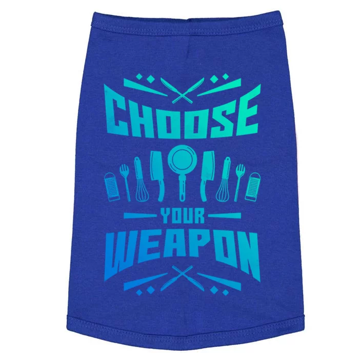 Choose Your Weapon Cooking Great Gift Doggie Tank