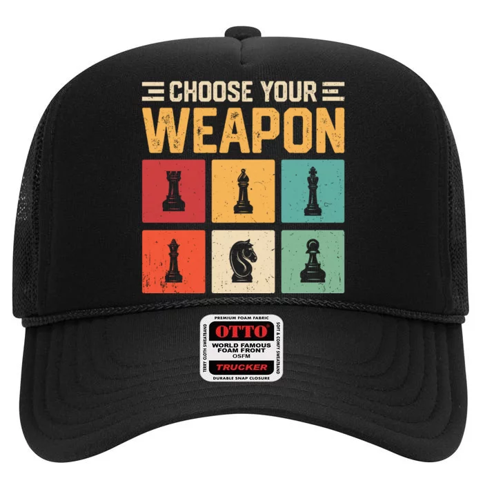 Choose Your Weapon Chess Player Chess Lover High Crown Mesh Trucker Hat