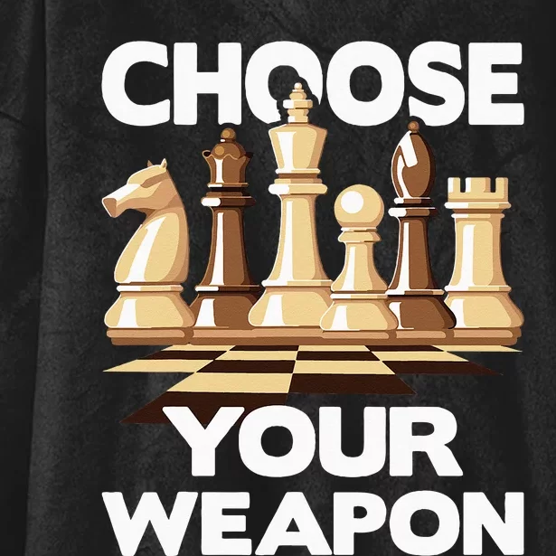 Choose Your Weapon Funny Chess Player Chess Lover Hooded Wearable Blanket