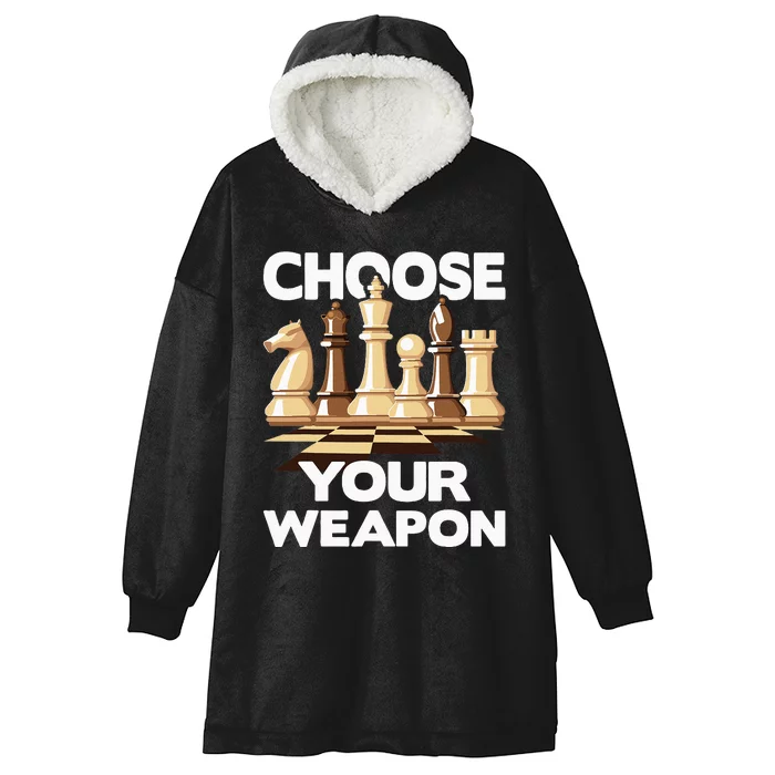 Choose Your Weapon Funny Chess Player Chess Lover Hooded Wearable Blanket