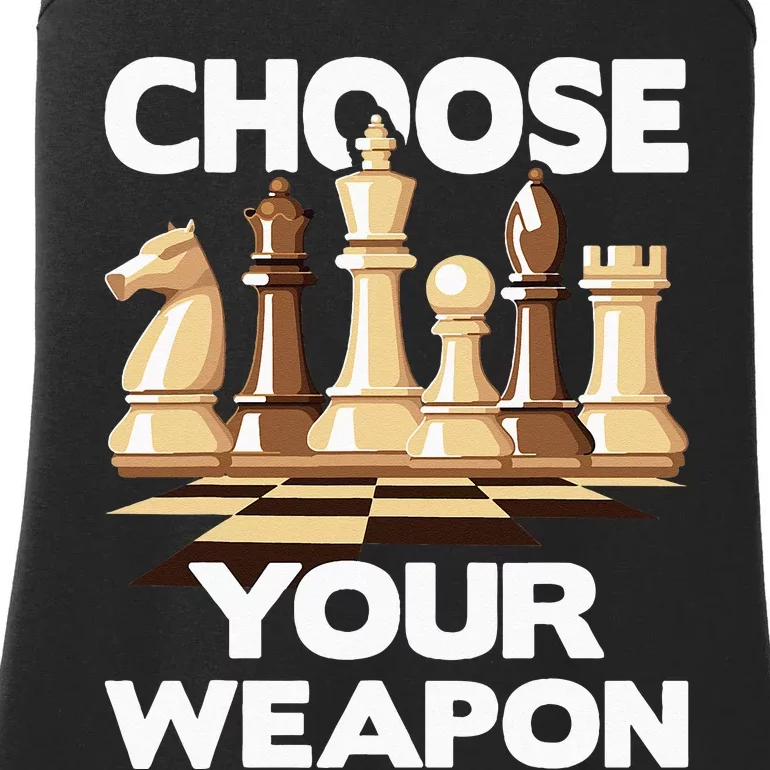 Choose Your Weapon Funny Chess Player Chess Lover Ladies Essential Tank