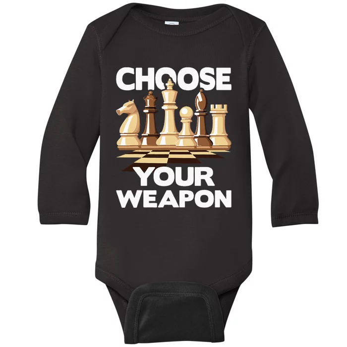 Choose Your Weapon Funny Chess Player Chess Lover Baby Long Sleeve Bodysuit