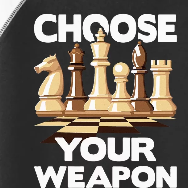 Choose Your Weapon Funny Chess Player Chess Lover Toddler Fine Jersey T-Shirt