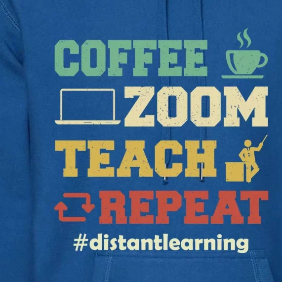 Coffee Zoom Teach Repeat Retro Teacher Distance Learning Gift Premium Hoodie