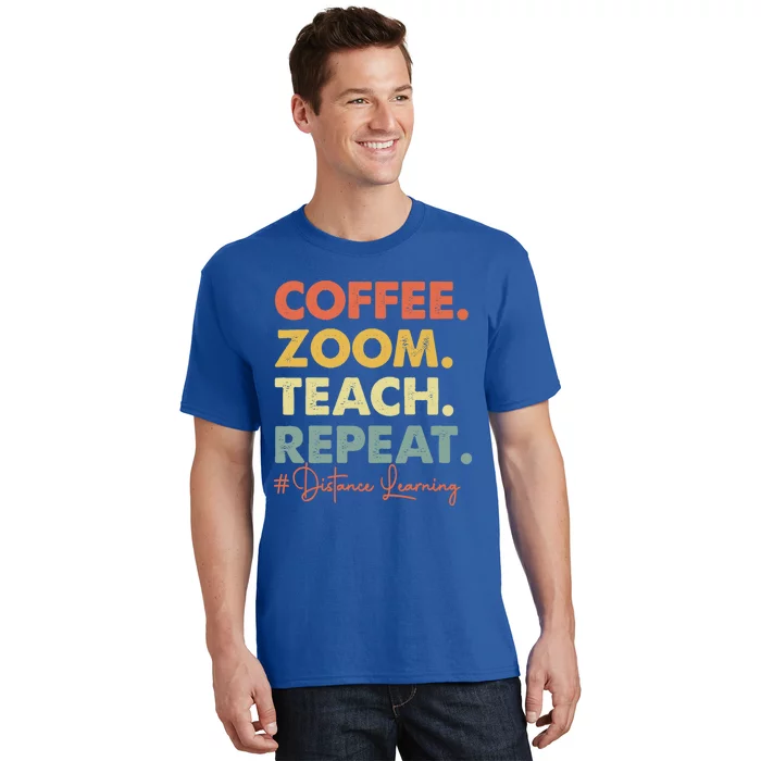 Coffee Zoom Teach Repeat Virtual Teacher Distance Learning Cute Gift T-Shirt