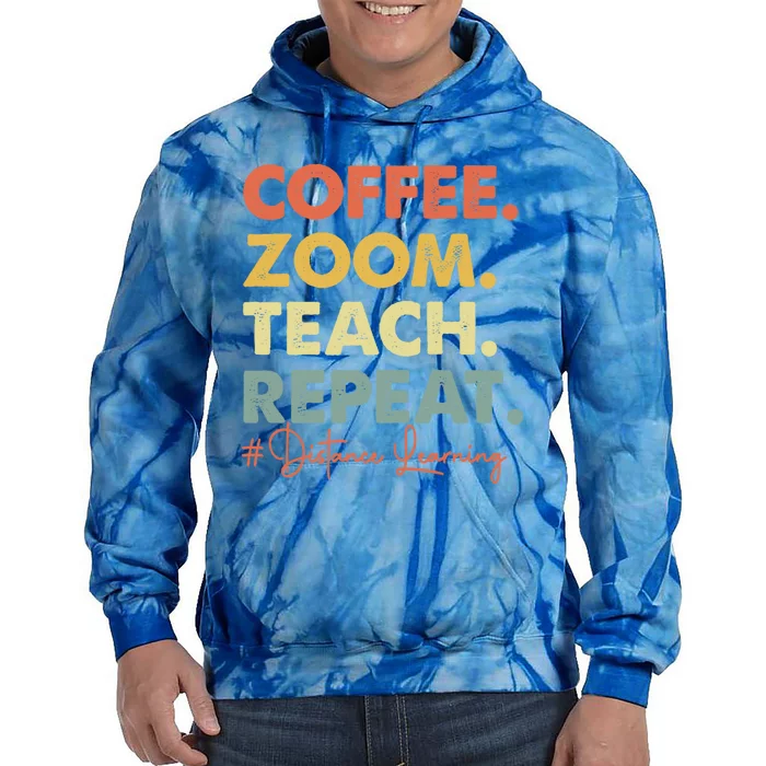 Coffee Zoom Teach Repeat Virtual Teacher Distance Learning Cute Gift Tie Dye Hoodie