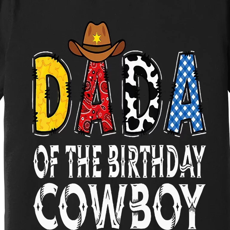 Dada 1st Birthday Cowboy Western Dada Birthday Boy Premium T-Shirt