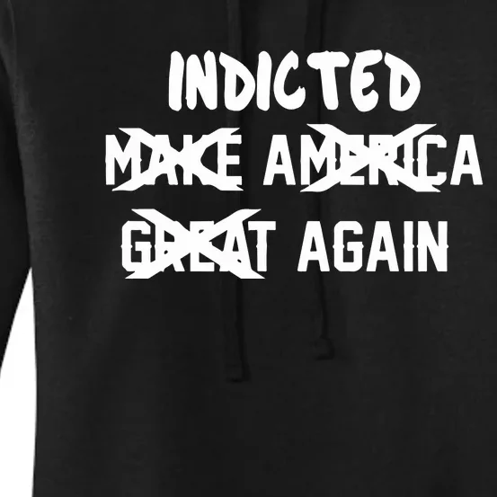 Dtf 150Gsm Indicted Make America Great Again Women's Pullover Hoodie