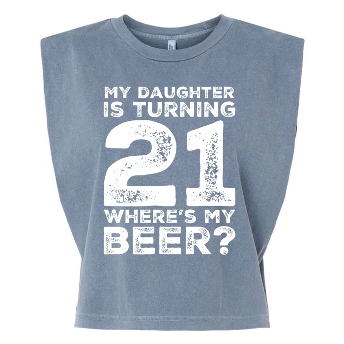 Dad 21st Birthday Daughter Turning 21 Years Old Beer Garment-Dyed Women's Muscle Tee