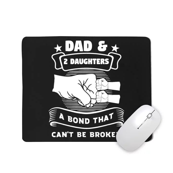 dad & 2 daughters a bond father children Mousepad