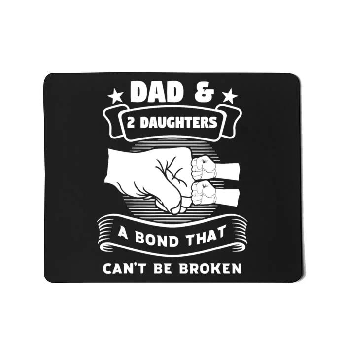 dad & 2 daughters a bond father children Mousepad