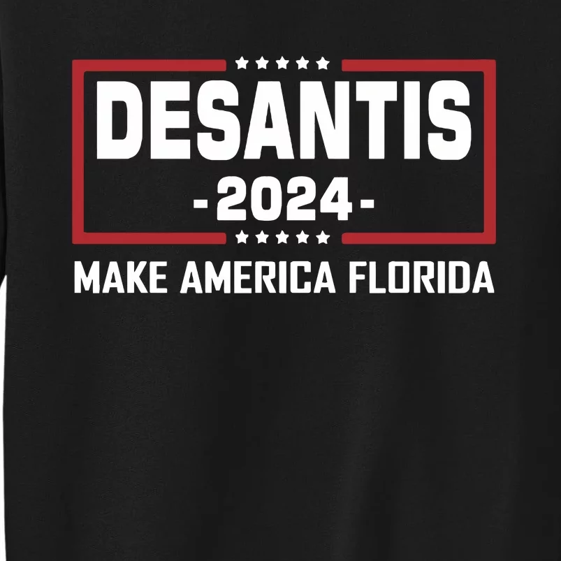 Desantis 2024 Tall Sweatshirt