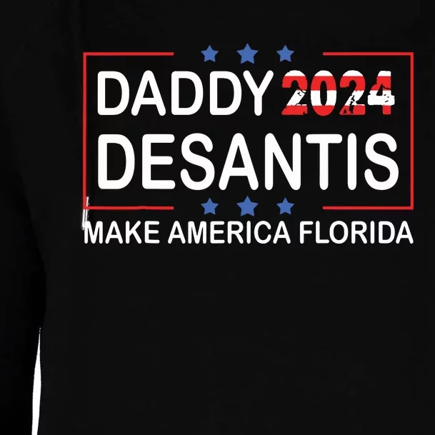 Daddy 2024 Desantis Make America Florida Desantis 2024 Womens Funnel Neck Pullover Hood