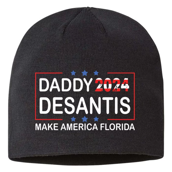 Daddy 2024 Desantis Make America Florida Desantis 2024 8 1/2in Sustainable Knit Beanie