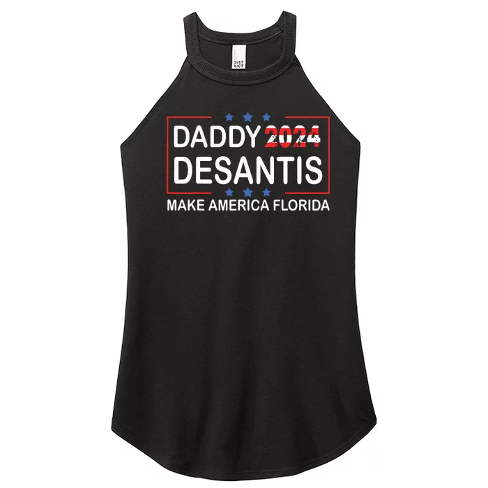 Daddy 2024 Desantis Make America Florida Desantis 2024 Women’s Perfect Tri Rocker Tank