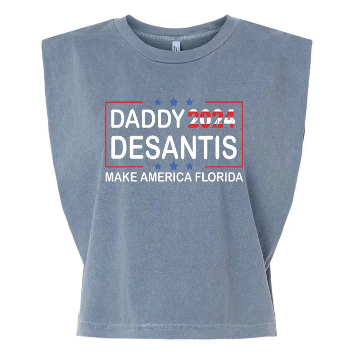 Daddy 2024 Desantis Make America Florida Desantis 2024 Garment-Dyed Women's Muscle Tee