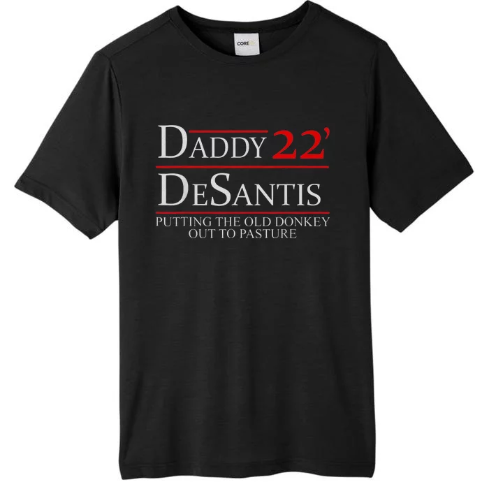 Daddy 22 Desantis Putting The Old Donkey Out To Pasture ChromaSoft Performance T-Shirt