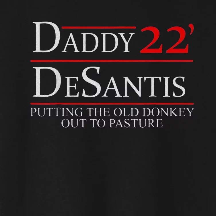 Daddy 22 Desantis Putting The Old Donkey Out To Pasture Women's Crop Top Tee