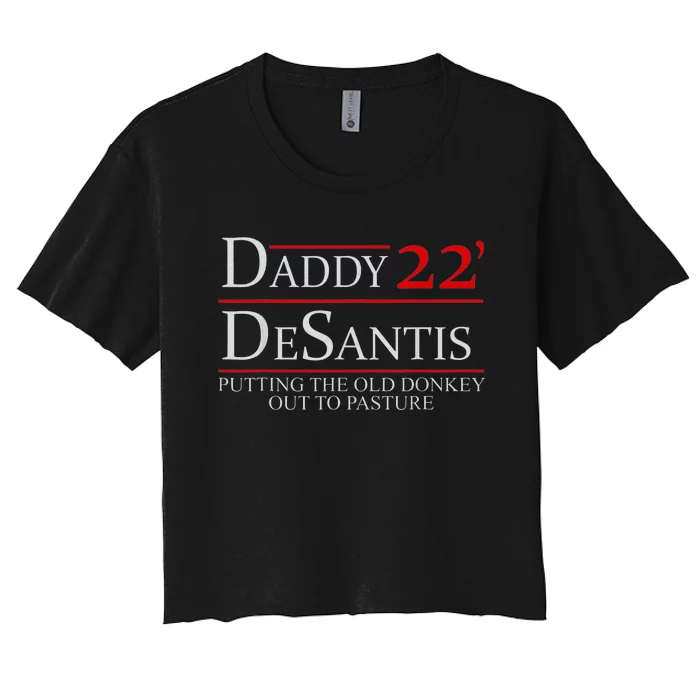 Daddy 22 Desantis Putting The Old Donkey Out To Pasture Women's Crop Top Tee