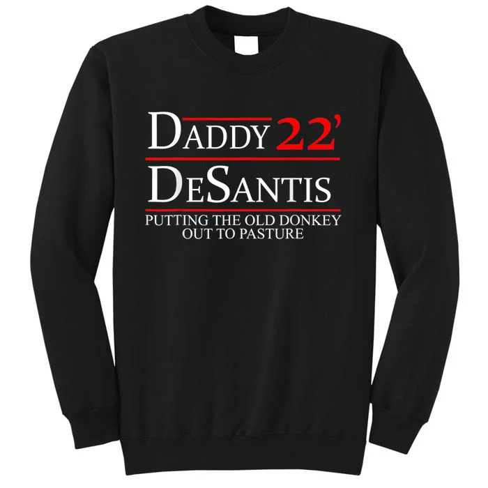 Daddy 22 Desantis Putting The Old Donkey Out To Pasture Sweatshirt