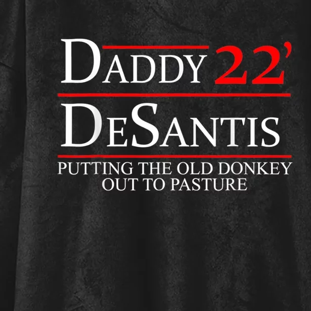 Daddy 22 Desantis Putting The Old Donkey Out To Pasture Hooded Wearable Blanket