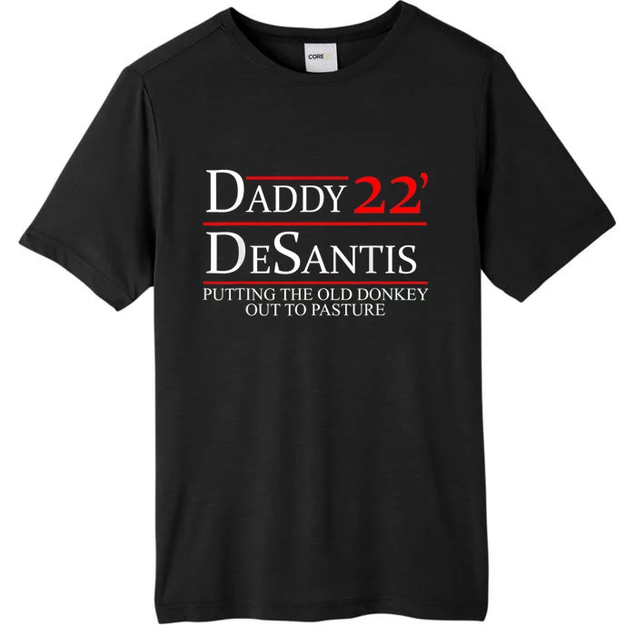 Daddy 22 Desantis Putting The Old Donkey Out To Pasture ChromaSoft Performance T-Shirt