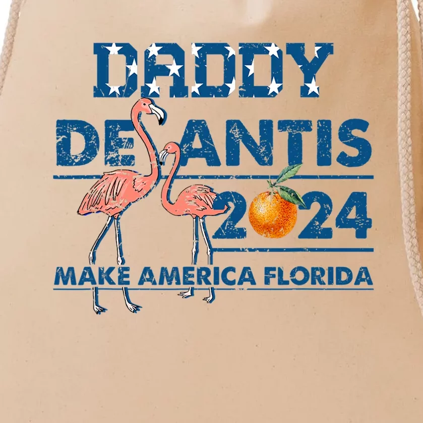 Daddy 2024 Desantis Make America Florida Flamingo And Orange Drawstring Bag