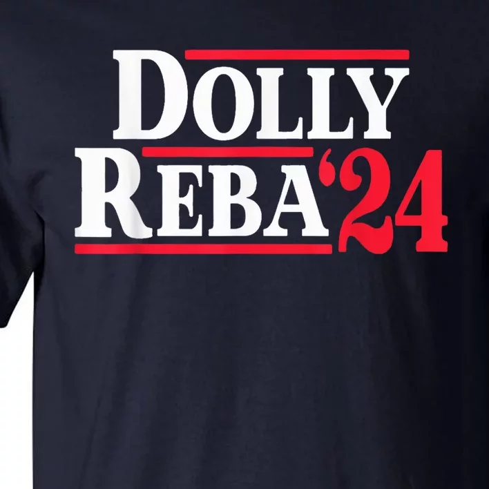 Dolly 24 Dolly Reba Make America Fancy Again Tall T-Shirt