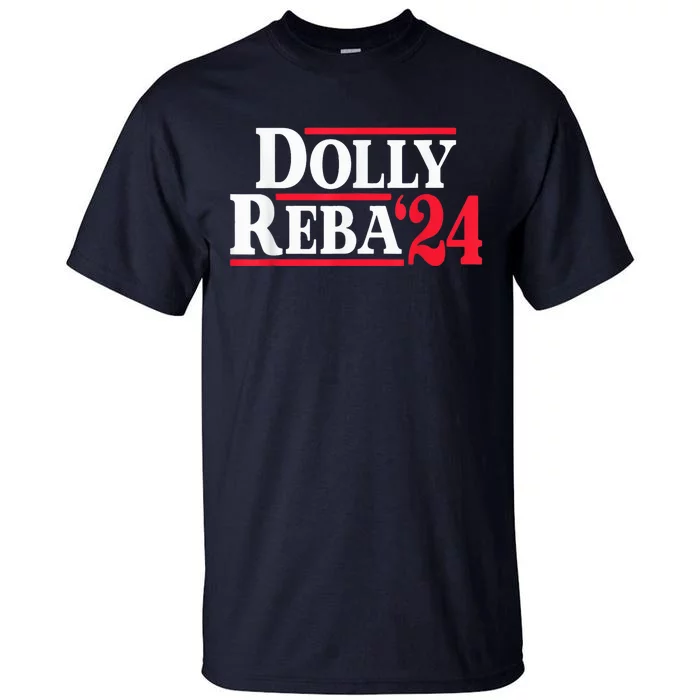 Dolly 24 Dolly Reba Make America Fancy Again Tall T-Shirt