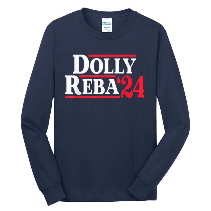 Dolly 24 Dolly Reba Make America Fancy Again Tall Long Sleeve T-Shirt