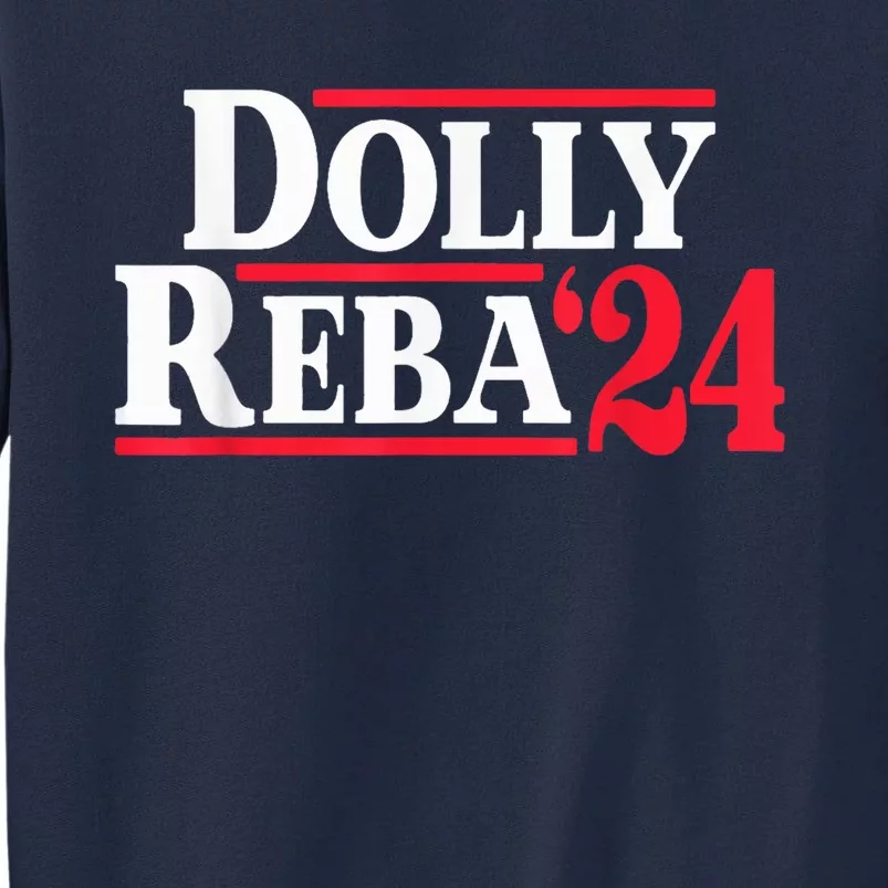 Dolly 24 Dolly Reba Make America Fancy Again Tall Sweatshirt