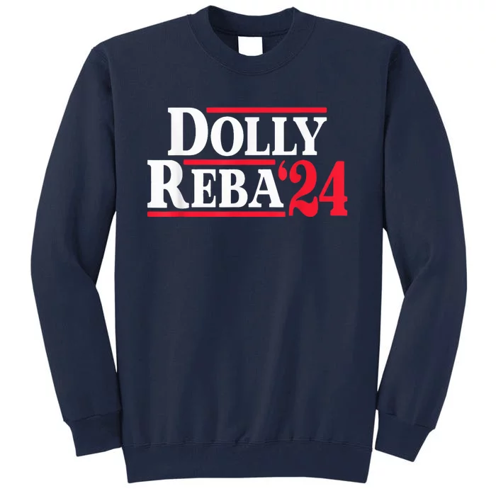 Dolly 24 Dolly Reba Make America Fancy Again Tall Sweatshirt