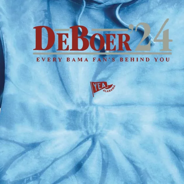 Deboer 24 Every Bama Fans Behind You Tie Dye Hoodie