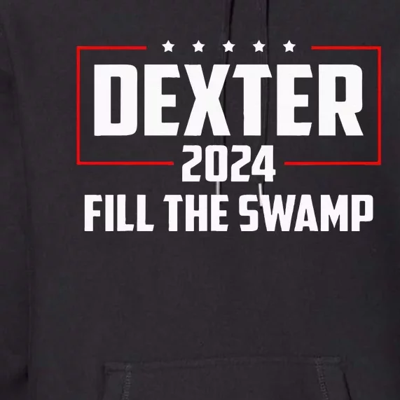 Dexter 2024 Fill The Swamp Premium Hoodie