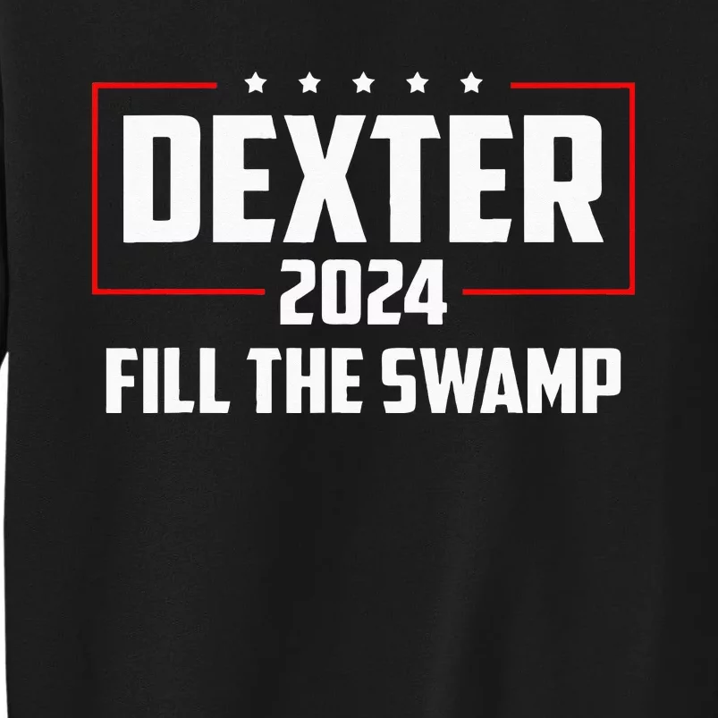 Dexter 2024 Fill The Swamp Tall Sweatshirt