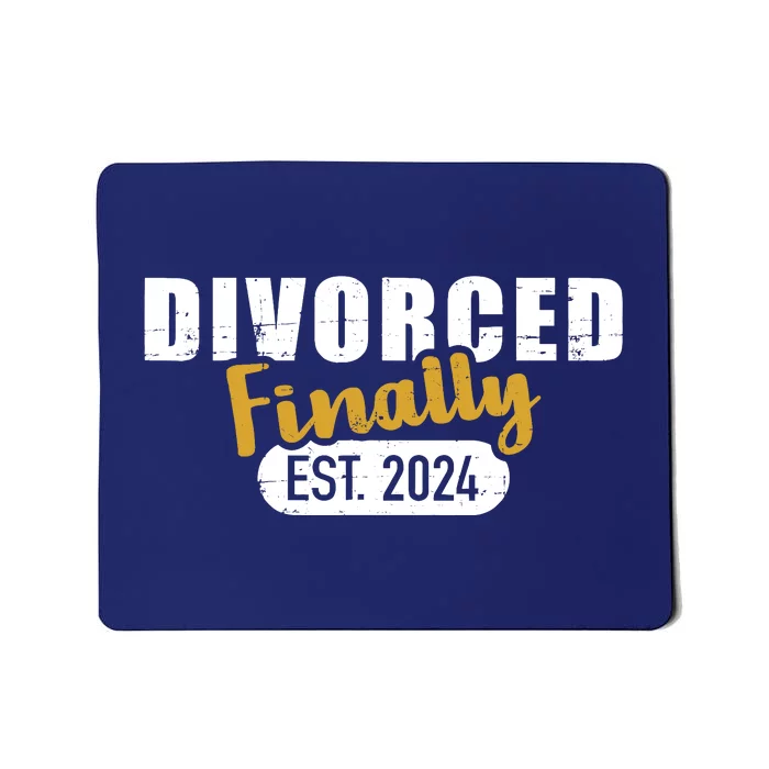 Divorce 2024 Finally Divorced Mousepad