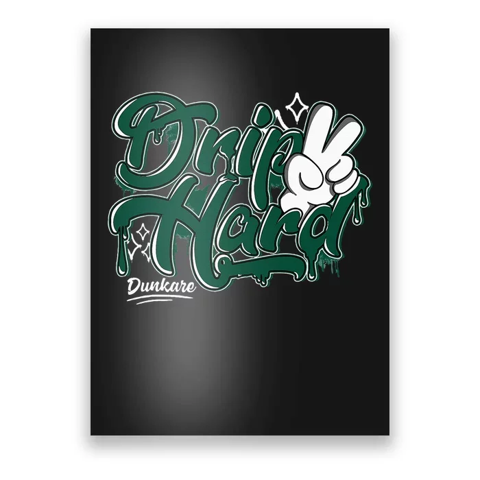 Drip 2 Hard Oxidized Green 4s Matching Poster