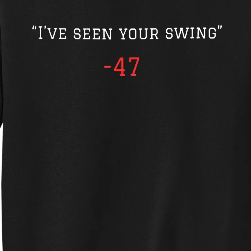 Debate 2024 Ive Seen Your Swing Gift Sweatshirt